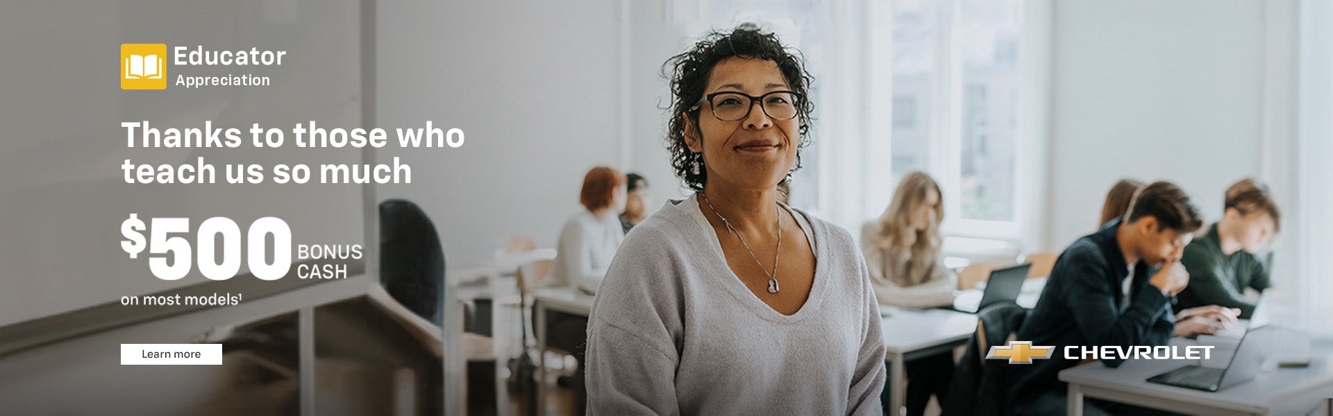 Educator appreciation. Thanks to those who teach us so much. $500 BONUS CASH on most models.